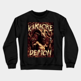 Karaoke Demon Crewneck Sweatshirt